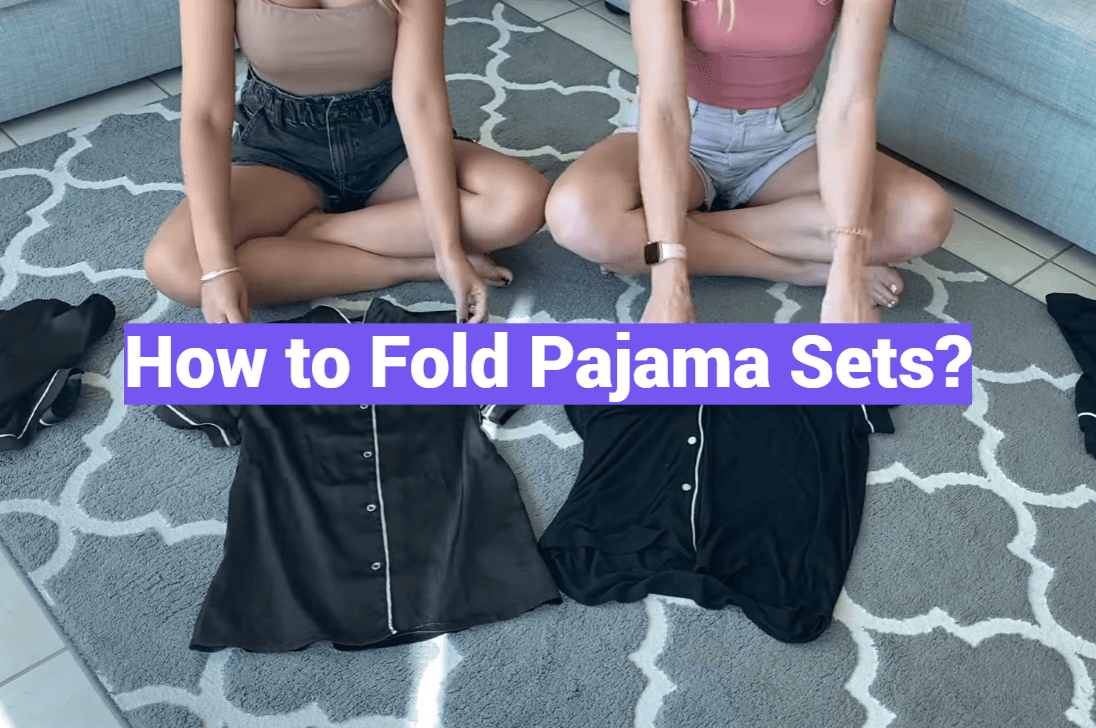 How to Fold Pajama Sets?